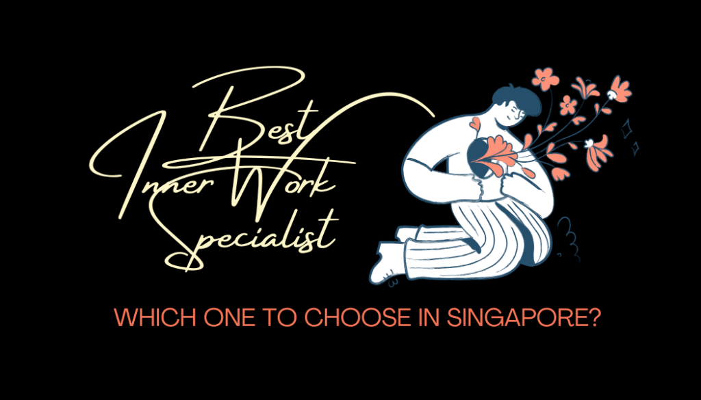 Best Inner Work Specialist Singapore