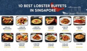 Read more about the article 10 Best Lobster Buffets in Singapore