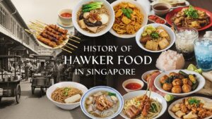 Read more about the article History of Hawker Food in Singapore