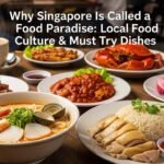 Why Singapore Is Called a Food Paradise