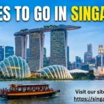 Places to go in Singapore