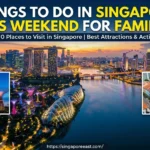 Things to do in Singapore this Weekend for Families